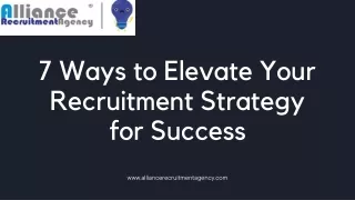 7 Ways to Elevate Your Recruitment Strategy for Success