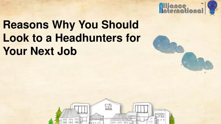 reasons why you should look to a headhunters