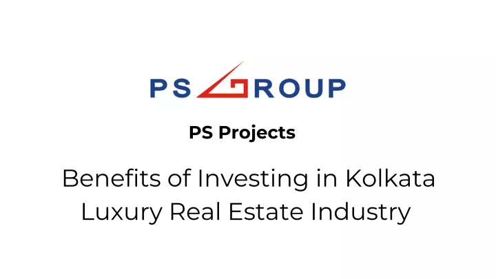 benefits of investing in kolkata luxury real estate industry