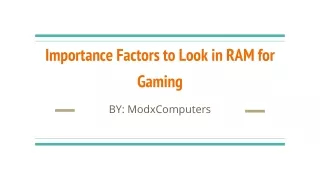 Importance Factors to Look in RAM for Gaming