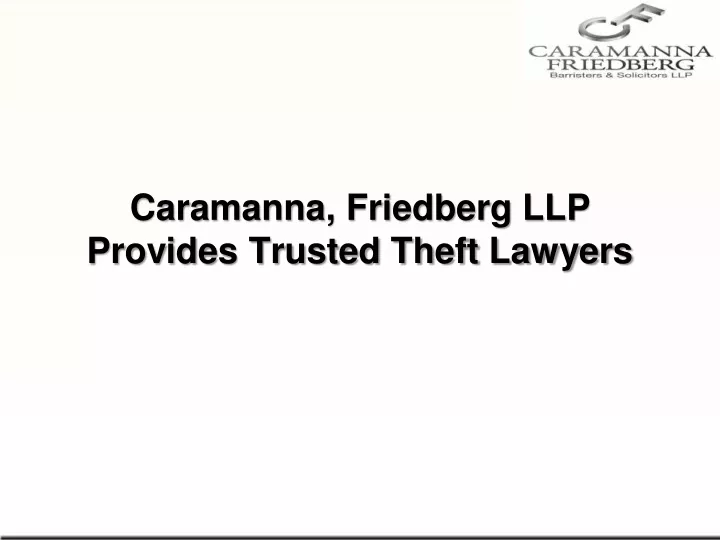 caramanna friedberg llp provides trusted theft