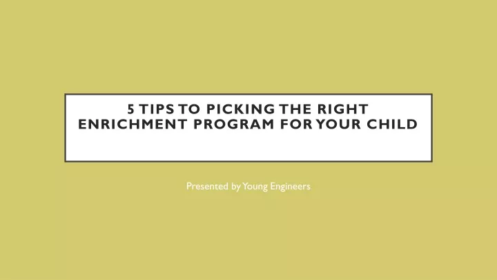 5 tips to picking the right enrichment program for your child