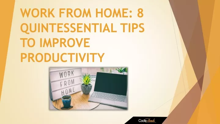 work from home 8 quintessential tips to improve productivity