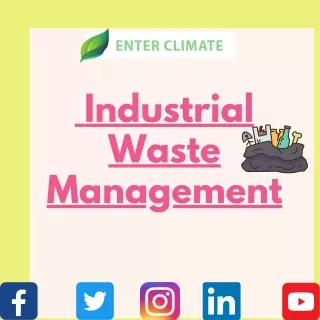 Industrial Waste Management  Enterclimate