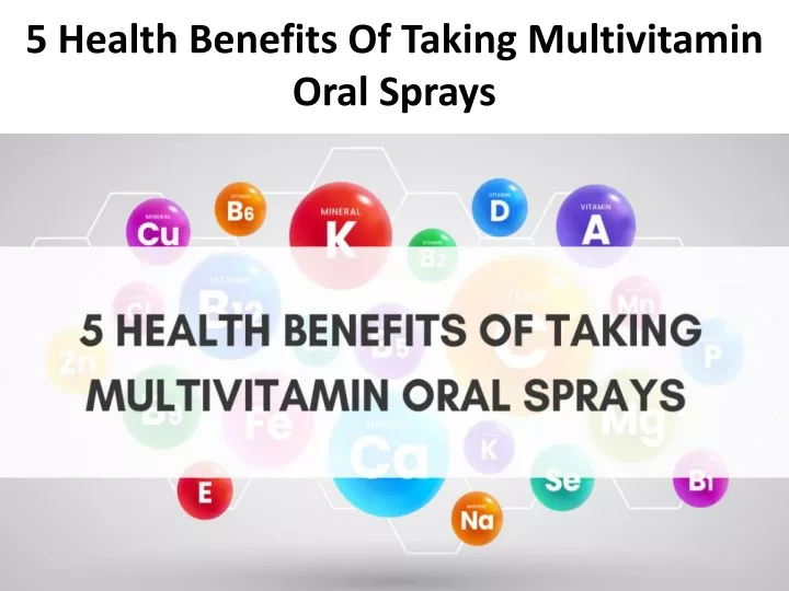 5 health benefits of taking multivitamin oral sprays