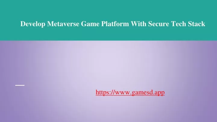 develop metaverse game platform with secure tech stack
