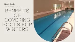 Benefits Of Covering Pools For Winters