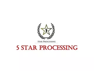 5 star processing 5 star processing