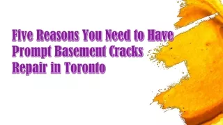 Five Reasons You Need to Have Prompt Basement Cracks Repair in Toronto