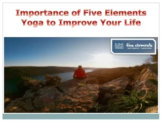 Importance of Five Elements Yoga to Improve Your Life