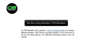 tire recycling machine cm shredders
