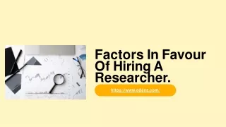 Factors In Favour Of Hiring A Researcher
