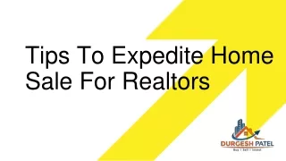 Tips To Expedite Home Sale For Realtors