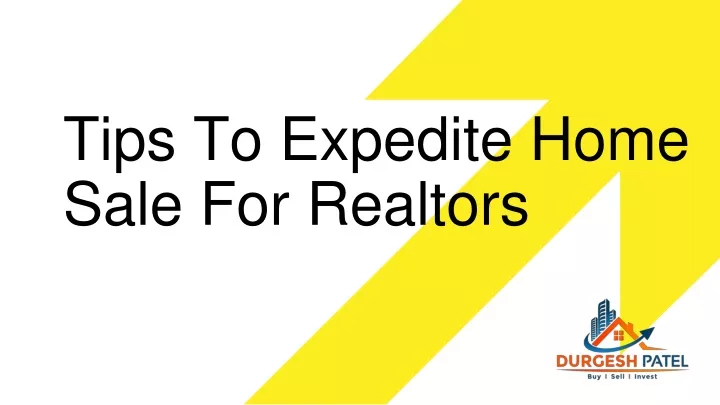 PPT - Tips To Expedite Home Sale For Realtors PowerPoint Presentation, free download - ID:11626083