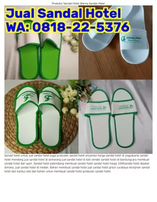 ౦818-22-5ЗᜪᏮ (WA) Vendor Sandal Hotel Di Bandung Kerajinan Sandal Hotel Dari Kar