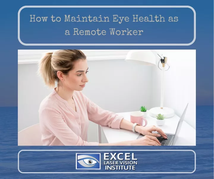 how to maintain eye health as a remote worker