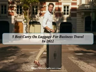5 Best Carry On Luggage For Business Travel