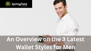 An Overview on the 3 Latest Wallet Styles for Men