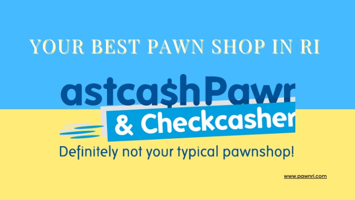 your best pawn shop in ri your best pawn shop