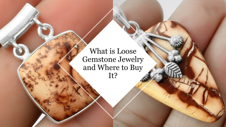 what is loose gemstone jewelry and where to buy it