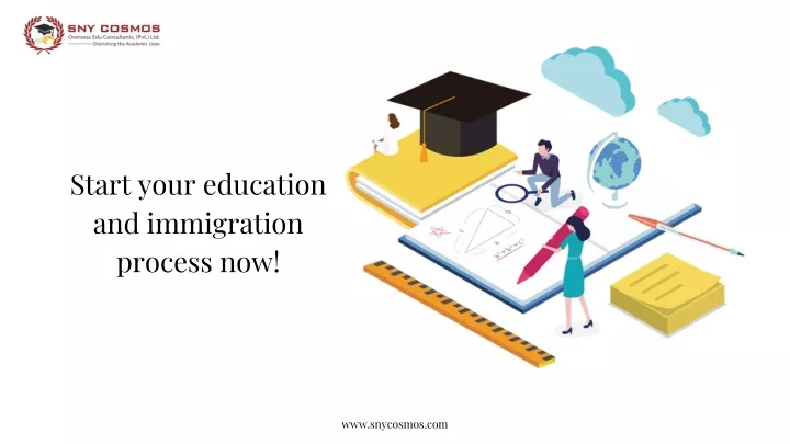 start your education and immigration process now