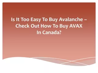 is it too easy to buy avalanche check out how to buy avax in canada