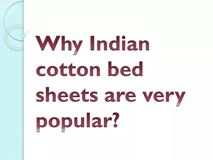 why indian cotton bed sheets are very popular