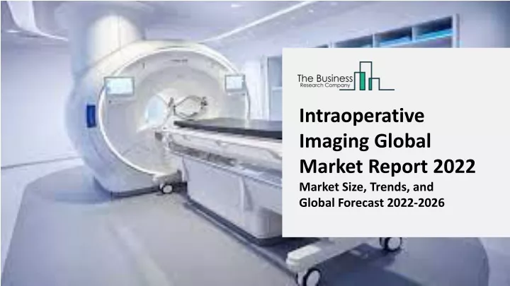 intraoperative imaging global market report 2022