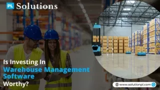 Is Investing In Warehouse Management Software Worthy?