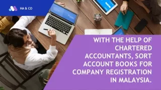 Register your company in Malaysia with the help of chartered accountants.