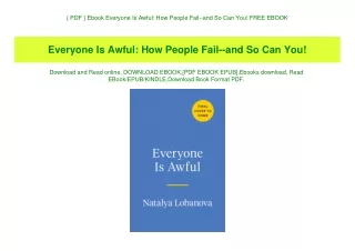 { PDF } Ebook Everyone Is Awful How People Fail--and So Can You! FREE EBOOK