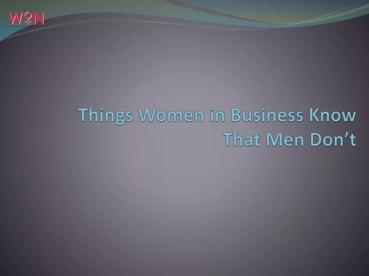 things women in business know that men don t