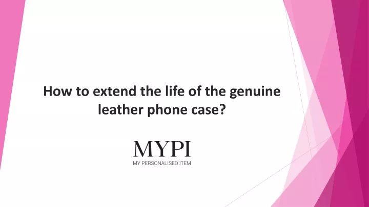how to extend the life of the genuine leather