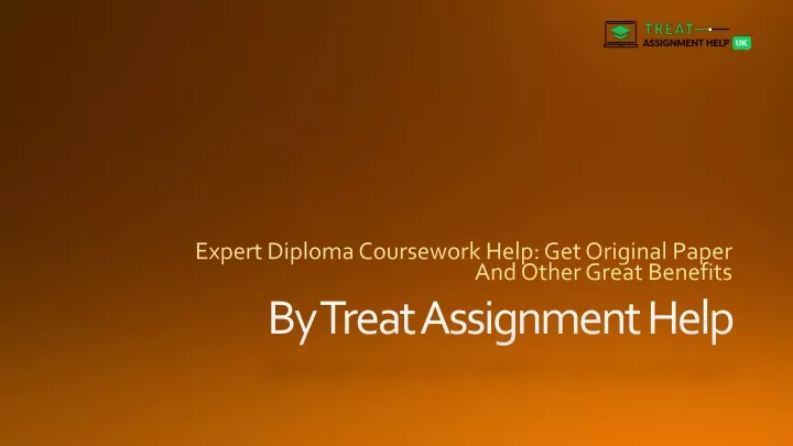 expert diploma coursework help get original paper and other great benefits
