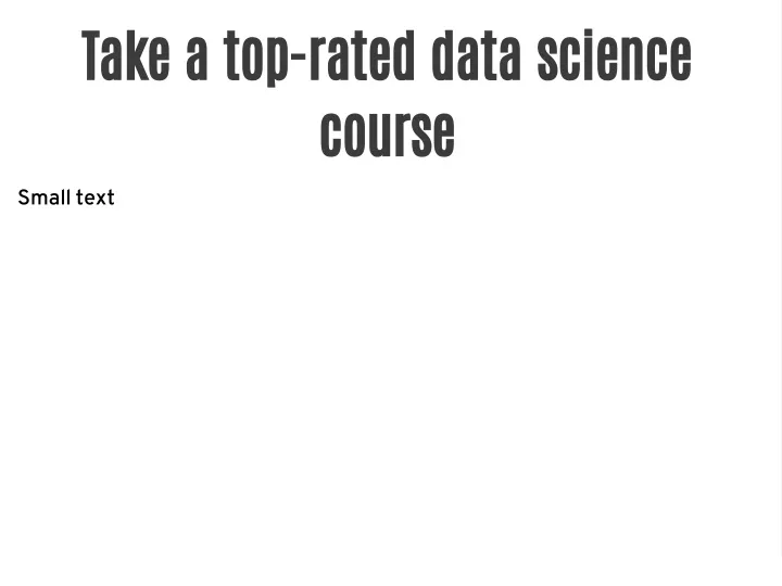 take a top rated data science course
