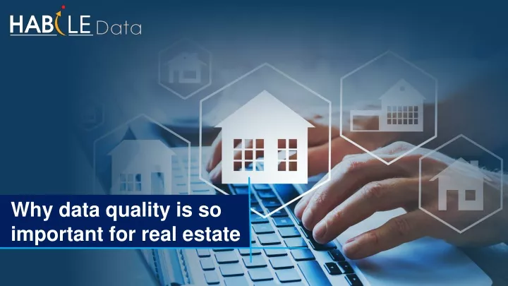 why data quality is so important for real estate