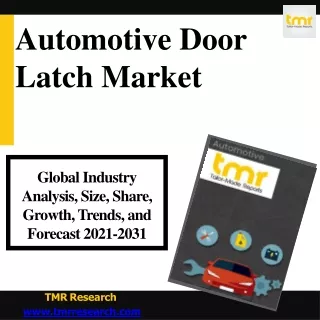 Automotive Door Latch - Future Trend