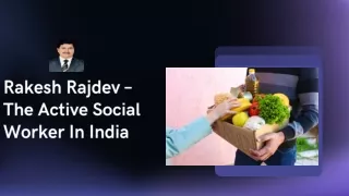 rakesh rajdev the active social worker in india