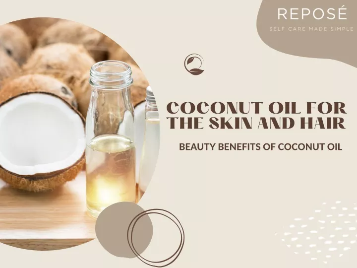 coconut oil for the skin and hair
