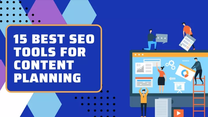 15 best seo tools for content planning