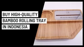 Buy High-quality Bamboo Rolling Tray in Indonesia