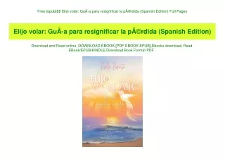 Free [epub]$$ Elijo volar GuÃƒÂ­a para resignificar la pÃƒÂ©rdida (Spanish Edition) Full Pages