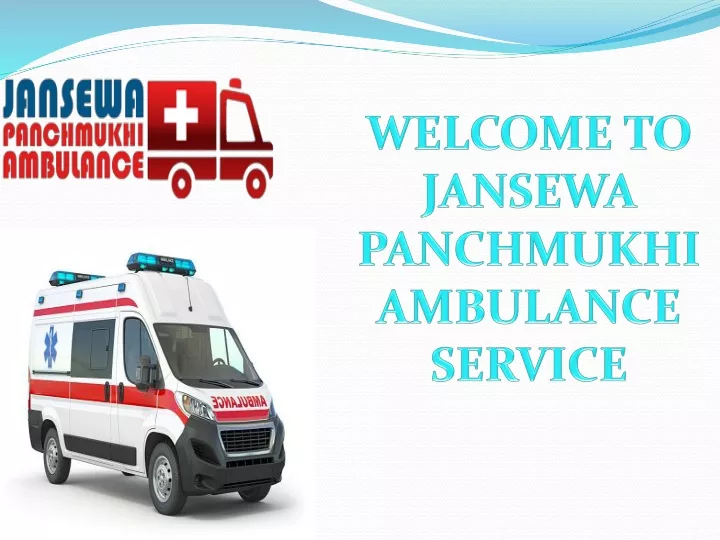 welcome to jansewa panchmukhi ambulance service