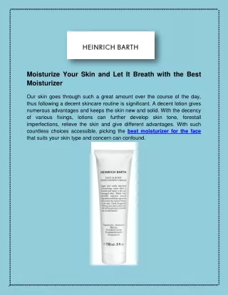 Moisturize Your Skin and Let It Breath with the Best Moisturizer
