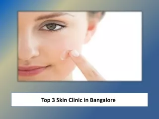 Top 3 Skin Clinic in Bangalore