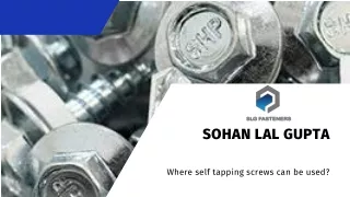 Self Tapping Screws: Know their uses | Sohan Lal Gupta