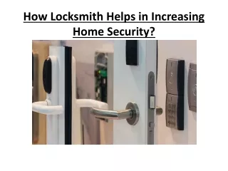 How Locksmith Helps in Increasing Home Security?