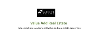 What Are Value Add Real Estate Properties? - Achieve Academy
