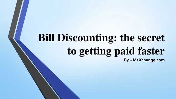 bill discounting the secret to getting paid faster
