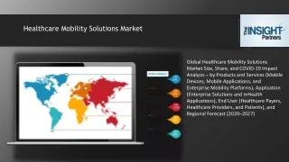 Healthcare Mobility Solutions Market Size, Share, Trends, Demand, Growth by 2027